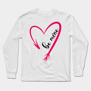 Be mine Long Sleeve T-Shirt